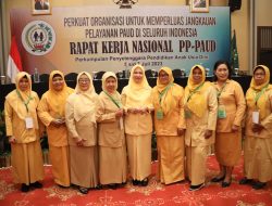 Gelar Rakernas Pertama, PP-PAUD Berkomitmen Perluas Jangkauan Pelayanan di Seluruh Indonesia
