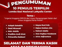 LaNyalla Center Umumkan 10 Pemenang Lomba Esai Nasional Bertema Urgensi Anggota DPR RI dari Unsur Perseorangan