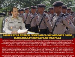 Polisi Papua Selidiki Penipuan Calon Anggota Polri, Masyarakat Diingatkan Waspada