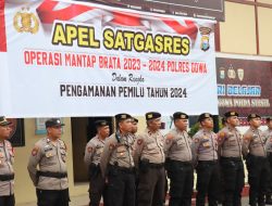 Polres Gowa Gelar Apel Satuan Tugas Operasi Mantap Brata dalam Rangka Pengamanan Tahap Kedua Pencalonan Presiden dan Wapres