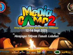 OborBangsa Kembali Menghadirkan Media Camp 2 Degan Tema”Menjaga Titipan Tanah Leluhur